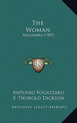 The Woman: Malombra (1907) by Fogazzaro, Antonio