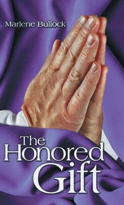 The Honored Gift by Bullock, Marlene