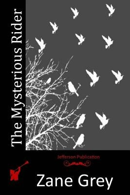 The Mysterious Rider by Grey, Zane