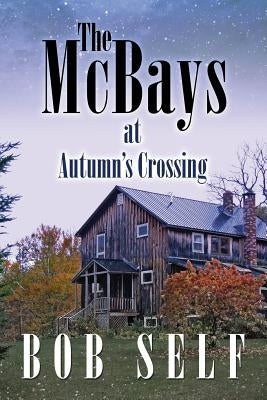 The McBays at Autumn's Crossing by Self, Bob
