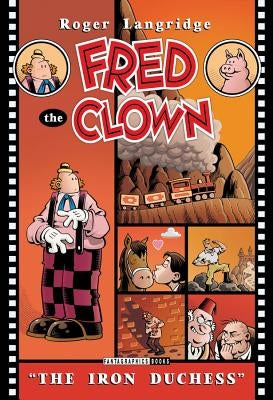 Fred the Clown In... the Iron Duchess by Langridge, Roger