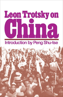 Leon Trotsky on China by Trotsky, Leon