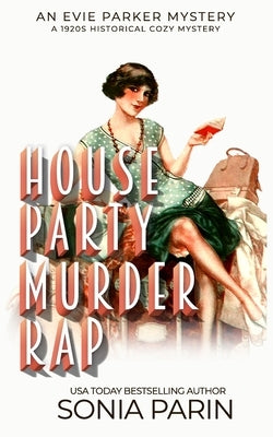 House Party Murder Rap: 1920s Historical Cozy Mystery by Parin, Sonia