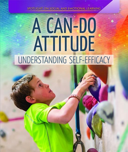 A Can-Do Attitude: Understanding Self-Efficacy by McAneney, Caitie