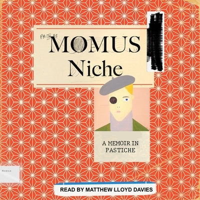 Niche: A Memoir in Pastiche by Momus