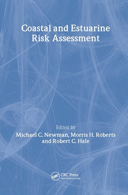 Coastal and Estuarine Risk Assessment by Roberts
