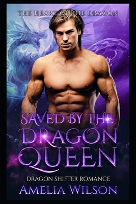 Saved by the Dragon Queen: Dragon Shifter Romance by Wilson, Amelia