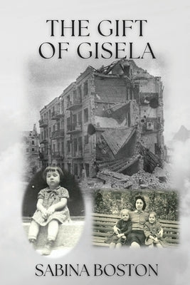 The Gift of Gisela by Boston, Sabina