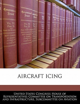 Aircraft Icing by United States Congress House of Represen