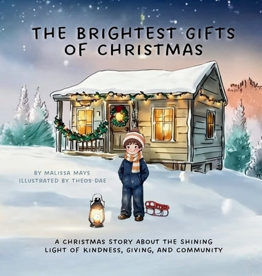 The Brightest Gifts of Christmas by Mays, Malissa