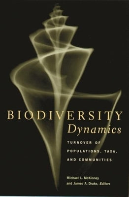 Biodiversity Dynamics: Turnover of Populations, Taxa, and Communities by McKinney, Michael