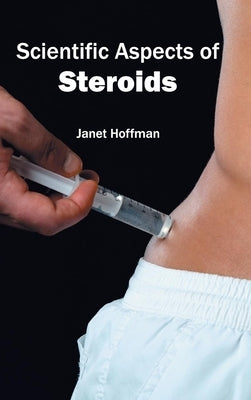 Scientific Aspects of Steroids by Hoffman, Janet