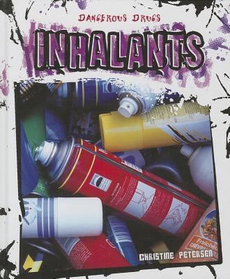 Inhalants by Petersen, Christine