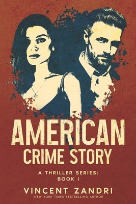 American Crime Story: Book I by Zandri, Vincent