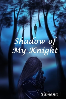 Shadow of My Knight by Eaglespeaker, Jason