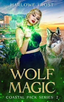 Wolf Magic by Frost, Harlowe