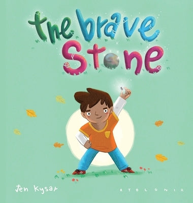 The Brave Stone by Kysar, Jennifer