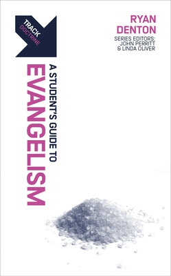 Track: A Student's Guide to Evangelism by Denton, Ryan