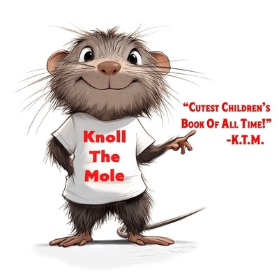 Knoll The Mole by Brown, Brent George