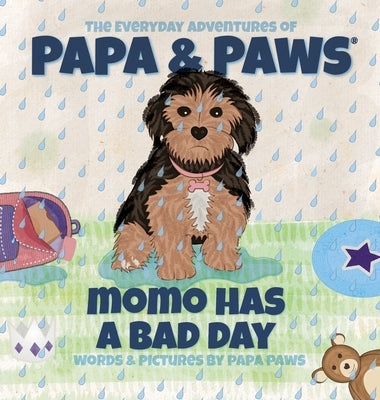 Momo Has a Bad Day by Paws, Papa