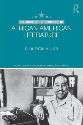 The Routledge Introduction to African American Literature by Miller, D. Quentin