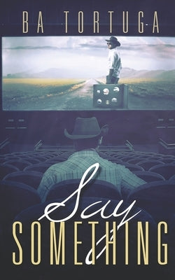 Say Something by Tortuga, Ba