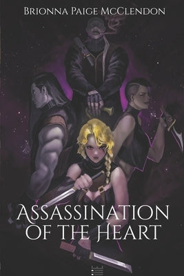 Assassination of the Heart by McClendon, Brionna Paige