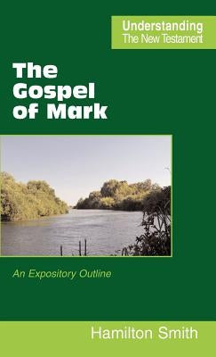 The Gospel of Mark by Smith, Hamilton