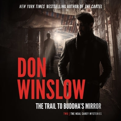 The Trail to Buddha's Mirror by Winslow, Don