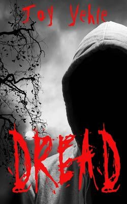 Dread by Yehle, Joy