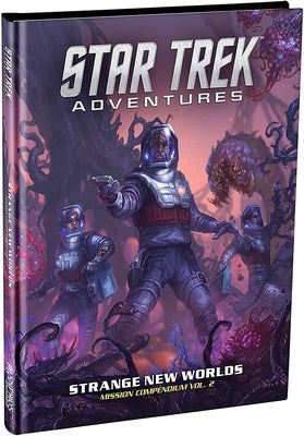 Star Trek Adventures: Strange New Worlds - Mission Comp. Vol.2 (Star Trek RPG Supp.) by Modiphius
