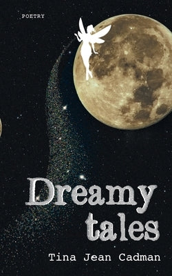 Dreamy Tales by Cadman, Tina Jean