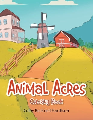 Animal Acres: Coloring Book by Hardison, Colby Becknell