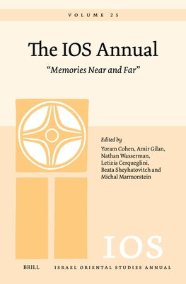 The IOS Annual Volume 25: Memories Near and Far by Cohen, Yoram