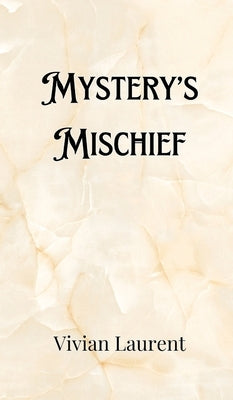 Mystery's Mischief by Wentworth, Juliana
