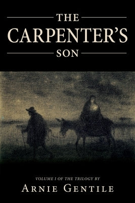 The Carpenter's Son by Gentile, Arnie