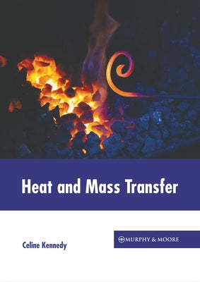 Heat and Mass Transfer by Kennedy, Celine