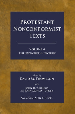 Protestant Nonconformist Texts Volume 4 by Thompson, David M.