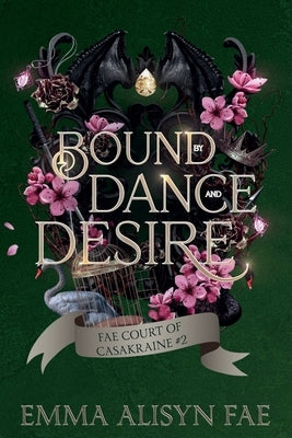 Bound by Dance and Desire by Fae, Emma Alisyn