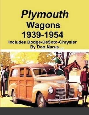Plymouth Wagons 1939-1954 by Narus, Don