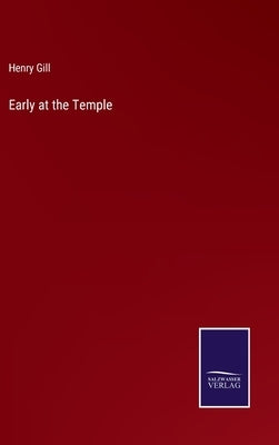 Early at the Temple by Gill, Henry