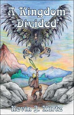 A Kingdom Divided: Book Ii - the Adventures of Mortimer Trilogy by Kurtz, Kevin J.