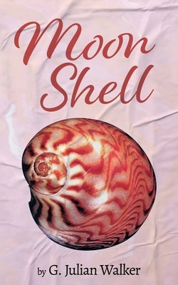 Moon Shell by Walker, G. Julian