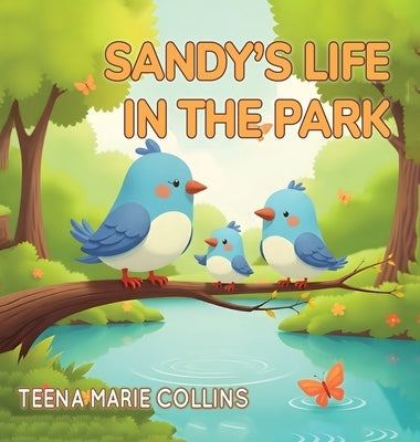 Sandy's Life in the Park by Collins, Teena Marie