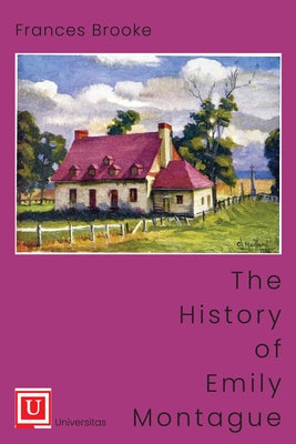 The History of Emily Montague by Brooke, Frances