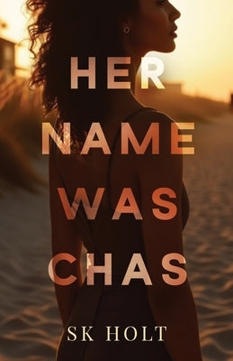 Her Name Was Chas by Holt, Sk