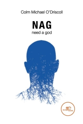 NAG need a god by O'Driscoll, Colm Michael