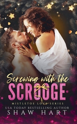 Screwing With The Scrooge by Hart, Shaw