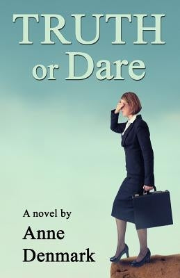 Truth or Dare by Denmark, Anne