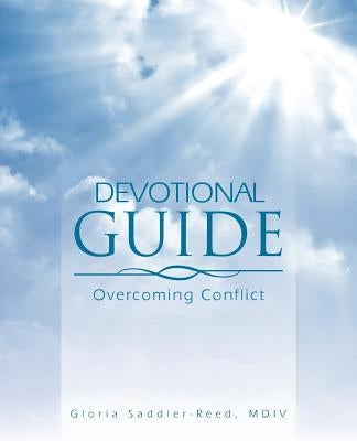 Devotional Guide: Overcoming Conflict by Saddler-Reed, MDIV Gloria